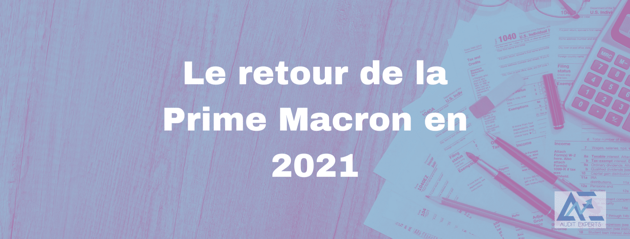 Lire la suite à propos de l’article Le retour de la Prime Macron en 2021